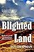 Blighted Land