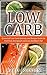 Low Carb: Essential Low Car...