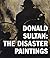 Donald Sultan: The Disaster...