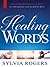 Healing Words: Discover the Healing Power of Speaking the Scriptures