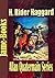 Allan Quatermain Series: King Solomon's Mines, Allan Quatermain, and More (10 works): Adventure Tales