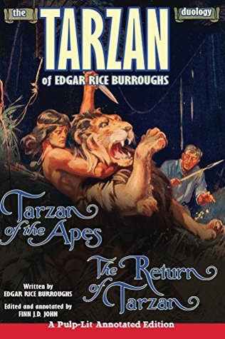 The Tarzan Duology of Edgar Rice Burroughs: Tarzan of the Apes and The Return of Tarzan