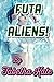 Futa Aliens!