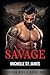 Savage (London Mob, #1)