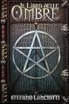 Il Libro delle Ombre (La Profezia del Ritorno, #1)