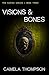 Visions & Bones (The Hunted Book 3)