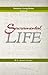 Sacramental Life (Christian Living Series Book 1)