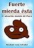 Fuerte mierda ésta: el absurdo mundo de Paco (Spanish Edition)