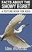 Facts About The Snowy Egret (A Picture Book For Kids 40)