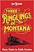 Three Ringlings in Montana: Circus Trains to Cattle Ranches