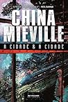 A cidade e a cidade by China Miéville