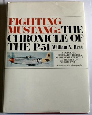FIGHTING MUSTANG The Chronicle of the P-51 (Hardcover)