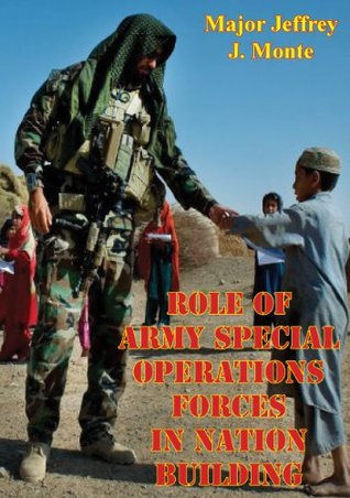 Role of Army Special Operations Forces in Nation Building (Kindle Edition)