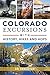 Colorado Excursions with History, Hikes and Hops (History & Guide)