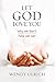 Let God Love You: why we do...