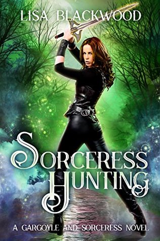Sorceress Hunting (Gargoyle and Sorceress, #3)