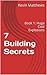 7 Building Secrets by Kevin Matthews