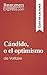 Cándido, o el optimismo de Voltaire (Guía de lectura): Resumen y análisis completo (Spanish Edition)