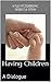 Having Children: A Dialogue