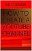 How to Create a YouTube Channel