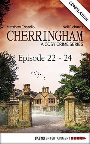 Cherringham - Episode 22-24: A Cosy Crime Series Compilation (Cherringham: Crime Series Compilations Book 8)