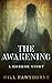 The Awakening: A Horror Story