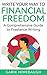 Write Your Way to Financial Freedom: A Comprehensive Guide to Freelance Writing (Become a Freelance Writer Series)