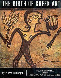 The Birth of Greek Art (The Arts of Mankind)