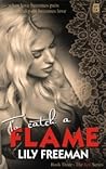 To Catch a Flame by Lily Freeman To Catch a Flame by Lily Freeman
