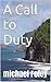 A Call to Duty by Michael Foley