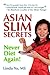 Asian Slim Secrets: Never D...