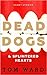 Dead Dogs & Splintered Hearts