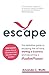 Escape - The definitive guide to escaping the rat race, start... by Amanda C. Watts