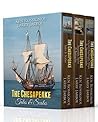 The Chesapeake Tales Trio: Tales & Scales Legends, Yarns & Barnacles Oyster Buyboats, Ships & Steamed Crabs - The complete collection