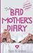 The Bad Mother's Diary