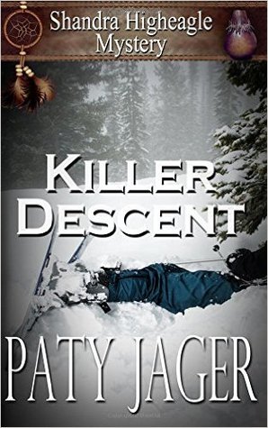 Killer Descent (Shandra Higheagle Mystery #5)
