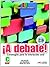 ¡A Debate! Estrategias para la Interacción oral, Nivel C by Javier Muñoz-Basols
