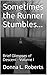 Sometimes the Runner Stumbl...