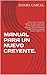 MANUAL PARA UN NUEVO CREYENTE.: Por lo cual, hermanos, tanto más procurad hacer firme vuestra vocación y elección; porque haciendo estas cosas, no caeréis jamás. 2Pedro 1:10 (Spanish Edition)