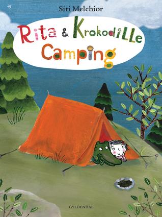 Rita og Krokodille. Camping - Lyt&læs