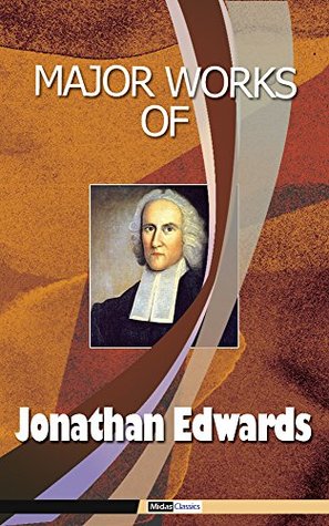 Major Works of Jonathan Edwards