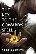 The Key to the Coward's Spell