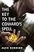 The Key to the Coward's Spell
