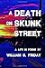 A Death on Skunk Street