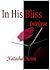 In His Bliss: Intrigue