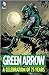 Green Arrow by Dennis O'Neil