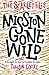 Mission Gone Wild (The Scarlet Files, #2)