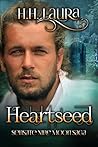 Heartseed (Sensate Nine Moon Saga #3) Heartseed (Sensate Nine Moon Saga #3)