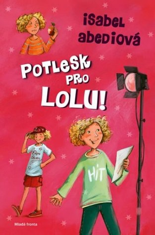 Potlesk pro Lolu! (Lola, #4)