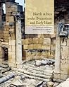North Africa under Byzantium and Early Islam (Dumbarton Oaks Byzantine Symposia and Colloquia)